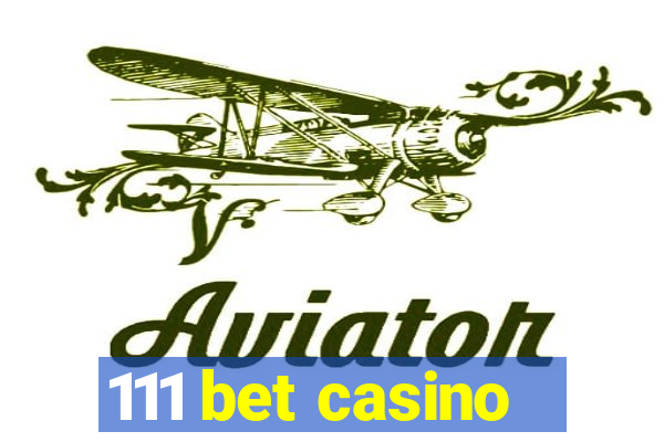 111 bet casino